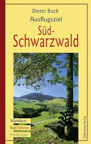 Ausflugsziel Südschwarzwald: Wandern, Rad Fahren, Entdecken